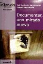 Documentar, una mirada nueva