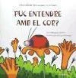Puc entendre amb el cor?
