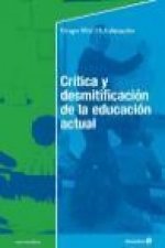 Crítica y desmitificación de la educación actual