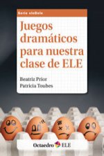 Juegos dramáticos para nuestra clase de ELE