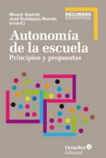 Autonomía de la escuela : principios y propuestas