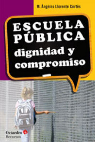 Escuela pública. Dignidad y compromiso