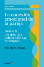 La conexión emocional de la pareja: desde la perspectiva psicoanalítica relacional