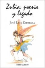 Zubia : poesía y legado