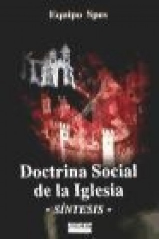 La doctrina social de la Iglesia : síntesis