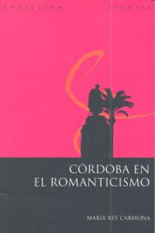 La Córdoba del romanticismo