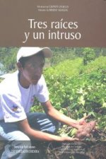 Tres raíces y un intruso