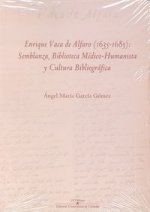 Enrique Vaca de Alfaro, 1635-1685 : semblanza, biblioteca médico-humanista y cultura bibliográfica