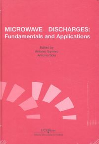 Microwave discharges : fundamentals and applications : IX International Workshop on Microwave Discarges : fundamentals and applications, September 7-1