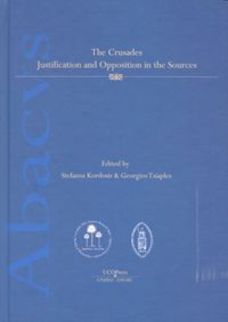 The crusades : justification and opposition in the sources