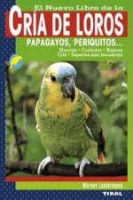 El nuevo libro de la cría de loros, papagayos, periquitos...