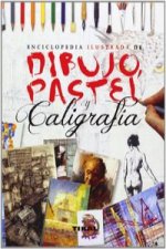 Enciclopedia ilustrada de dibujo, pastel y caligrafía