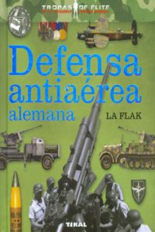 Defensa antiaérea alemana : la Flak