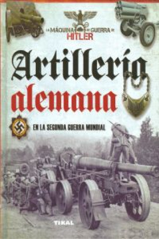 Artillería alemana en la segunda guerra mundial