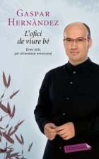 L'ofici de viure bé : eines útils per al benestar emocional