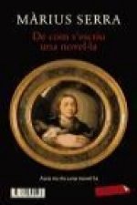 De com s'escriu una novel·la + Monocle. Una novel·la (in)acabada