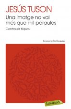 Una imatge no val més que mil