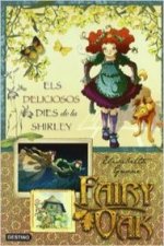 Fairy Oak. Els deliciosos dies de la Shirley
