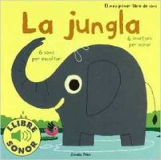 La jungla. El meu primer llibre de sons