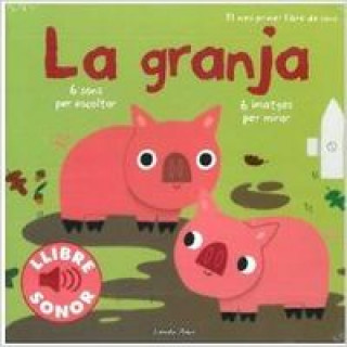 La granja. El meu primer llibre de sons