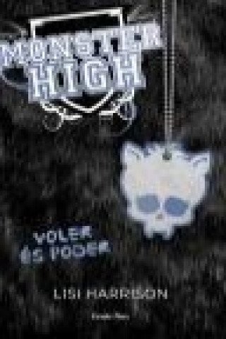 Monster High 3. Voler és poder