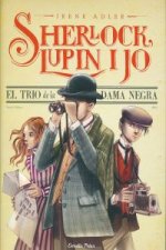 Sherlock, Lupin i jo. El trio de la dama negra