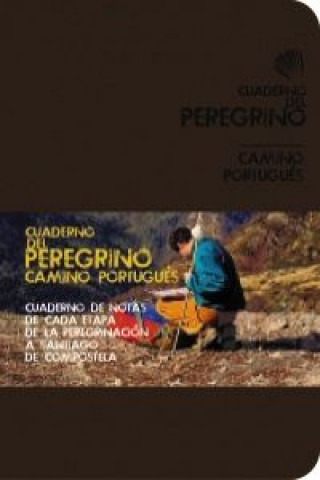 Cuaderno del peregrino : Camino Portugués