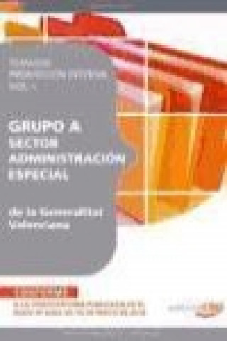 Grupo A Sector Administración Especial de la Generalitat Valenciana. Temario Promoción Interna Vol. I.