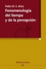 Fenomenología del tiempo y de la percepción