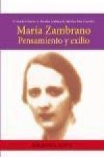 María Zambrano : pensamiento y exilio