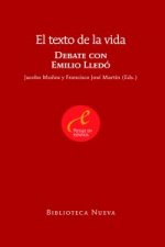 El texto de la vida : debate con Emilio Lledó