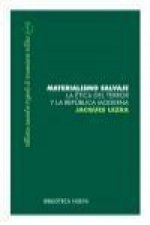 Materialismo salvaje. La ética del terror y la república moderna