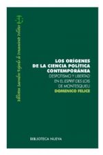 Los orígenes de la ciencia política contemporánea. Despotismo y libertad en el Esprit des lois de Montesquieu