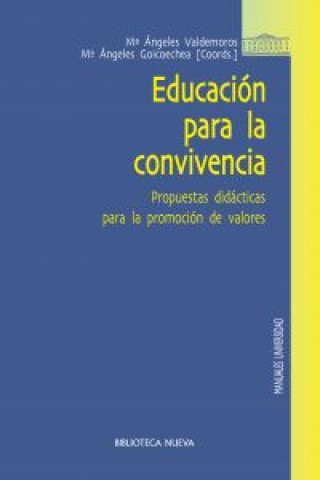 Educación para la convivencia : propuestas didácticas para la promoción de valores