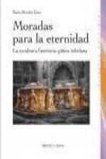 Moradas para la eternidad : la escultura funeraria gótica toledana
