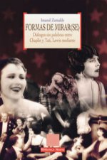 Formas de mirar, se : diálogos sin palabras entre Chaplin y Tati, Lewis mediante