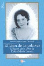 El fulgor de las palabras : estudios de la obra de Dulce María Loynaz