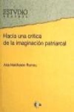Hacia una crítica de la imaginación patriarcal