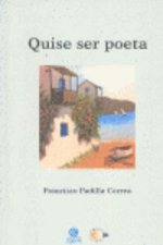 Quise ser poeta
