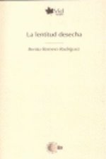 La lentitud desecha