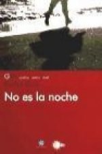 No es la noche