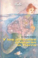 Y los animales poblarán la Tierra