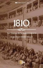 1810, la guerra de la independencia