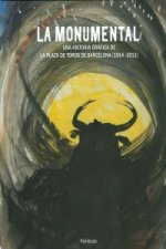 La Monumental : una historia gráfica de la plaza de toros de Barcelona, 1914-2011