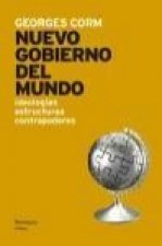 El nuevo gobierno del mundo : ideologías, estructuras, contrapoderes
