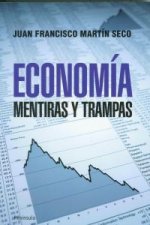 Economía : mentiras y trampas