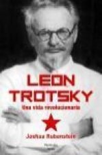 León Trotsky : una vida revolucionaria