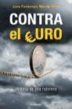 Contra el euro : historia de una ratonera