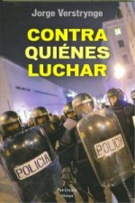 Contra quiénes luchar