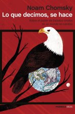 Lo que decimos, se hace: Sobre el poder de Estados Unidos en un mundo en cambio